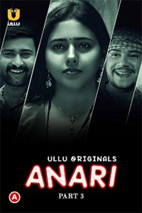 [18+] Anari (2023) S01 Part 3 Hindi ULLU Originals Complete WEB Series 480p | 720p | 1080p WEB-DL