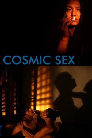 [18+] Cosmic Sex (2015) Bengali WEB-DL Full Movie 480p [300MB] | 720p [850MB] | 1080p [1.9GB]