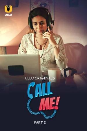 [18+] Call Me (2019) S01 Part 2 Hindi ULLU Originals Complete WEB Series 720p | 1080p WEB-DL